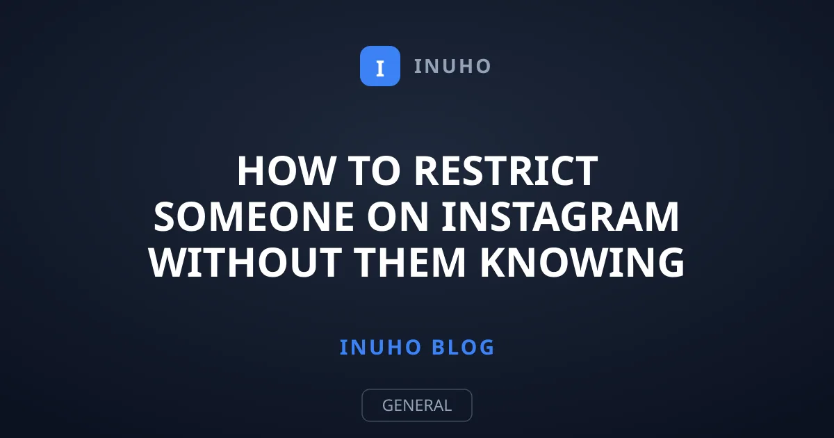 How to Restrict Someone on Instagram Without Them Knowing